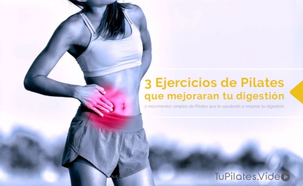 3 ejercicios de Pilates que mejoraran tu digestión